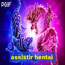 assistir hentai